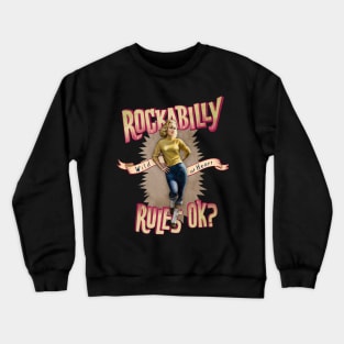 Rockabilly Rules Ok? Crewneck Sweatshirt